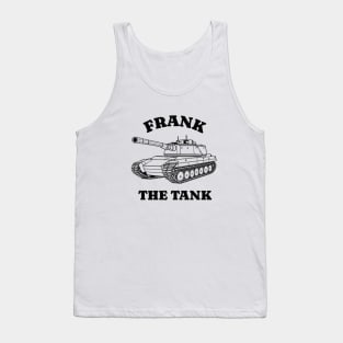 Frank the Tank Tank Top